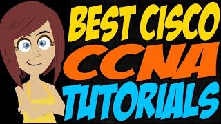 Best Cisco CCNA Tutorials