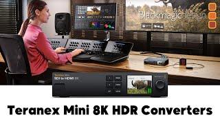 Blackmagic Design's Teranex Mini 8K HDR Converters: Advanced 8K Monitoring!