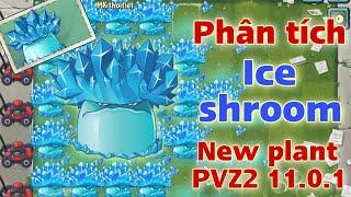 Phân tích kĩ năng Ice shroom: New plant PVZ2 11.0.1 - PVZ2 MK