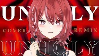 Unholy | Remix ( VTuber | Xin Cover )