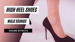 High Heel Shoes Walk Sounds - the sound of high heels walking (sound only)