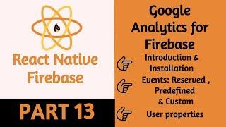 #53 React Native Firebase Analytics | Part 13