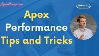 Apex Performance Tips and Tricks