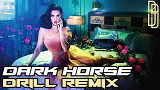 Katy Perry - "Dark Horse" [Drill Remix] | Prod. by Dev Dhokia