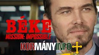 BÉKEMISSION IMPOSSIBLE - Kormányinfó + No. 76. - 51. hét-