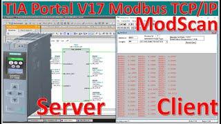 TIA Portal V17 with PLC S7-1500 Modbus Sever TCP/IP connect with Modbus Client ModScan