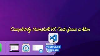 Completely Uninstall Visual Studio Code from a Mac