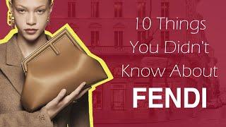 10 Things You Didn't Know About Fendi