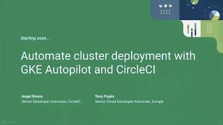 Automate Cluster Deployment with GKE Autopilot and CircleCI