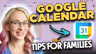 Google Calendar Tips and Tricks for Families