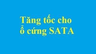 Tăng tốc cho ổ cứng SATA - Taimienphi.vn