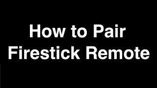 How to Pair Firestick Remote