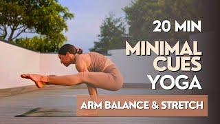 20 MIN INTERMEDIATE/ADVANCED YOGA FLOW | Morning Yoga Minimal Cues -Arm Balance & Stretch (Advanced)