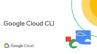 What is the Google Cloud CLI?