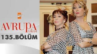 Avrupa Yakası 135. Bölüm - atv