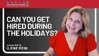 Can you get hired during the holidays?