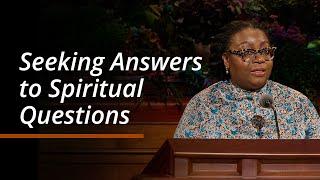 Seeking Answers to Spiritual Questions | Tracy Y. Browning | October 2024 General Conference