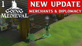 GOING MEDIEVAL Update #2 Merchants & Diplomacy Playthrough - E1