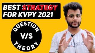 How to Prepare for KVPY? | BEST Strategy KVPY 2021 exam  | THEORY vs QUESTIONS