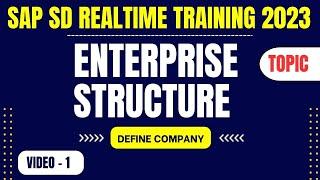 SAP SD || ENTERPRISE STRUCTURE  - Define Company Video 1 || SAP SD Realtime Training Course 2023