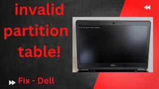 Invalid Partition Table! Easy fix - 2024