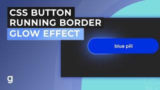 CSS Button Effects: Running Glowing Edges (Border Animation)