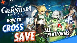 How to Setup CROSS SAVE on GENSHIN IMPACT | XBOX, PlayStation, PC & Mobile