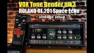 VINTAGE SETUP - VOX Tone Bender mk3 with ROLAND Space Echo RE-201