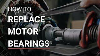 How to Replace Electric Motor Bearings