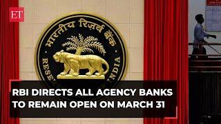 RBI directs banks dealing with govt transactions to remain open on Sunday, March 31