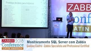 Gustavo Castro - SQL Server Monitoring with Zabbix