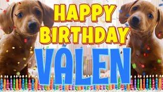 Happy Birthday Valen! ( Funny Talking Dogs ) What Is Free On My Birthday