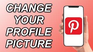 How To Change Your Profile Picture On Pinterest