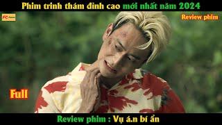 Phim trinh thám đỉnh cao mới nhất năm 2024 - Review phim Hay