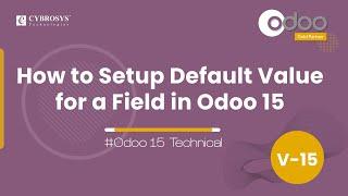How to Setup Default Value for a Field in Odoo 15 | Add a Default Value for a Field | Odoo 15
