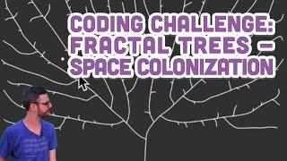 Coding Challenge #17: Fractal Trees - Space Colonization