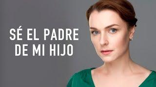 SÉ EL PADRE DE MI HIJO | Película Completa en Español Latino