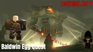 Baldwin Egg Quest - Roblox Derelict