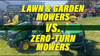 Lawn & Garden Mowers Vs. Zero turn mowers
