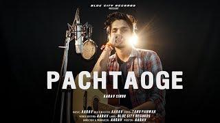 Pachtaoge : Aarav Singh | Arijit Singh, Vicky Kaushal, Nora Fatehi | Blue City Records