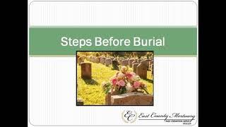 Steps Before Burial | East County Mortuary & Cremation Service El Cajon CA