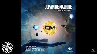 Dopamine Machine - Human Music