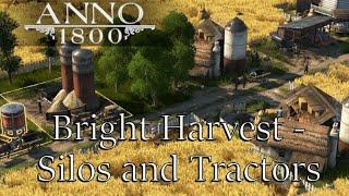 Anno 1800 Guide | ADDING SILOS AND TRACTORS TO YOUR FARMS! | Season 2 Bright Harvest DLC
