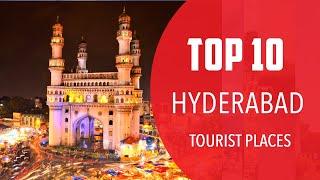 Top 10 Best Tourist Places to Visit in Hyderabad | India - English