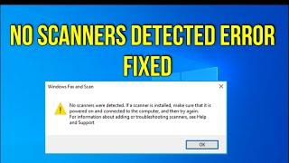 No Scanners Were Detected Error on Windows 10 FIX