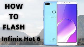 How to flash Infinix Hot 6 | Flashing Guide