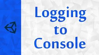 [Unity] Logging to Console with C# | How to Log to Console Basic Tutorial