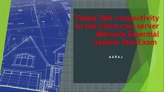 Cisco Network Essential | System test Exam | Connectivity with Packet Tracer.