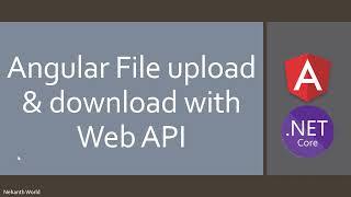 How to Upload and Download file in Angular with Asp.Net Core Web API C# and SQL
