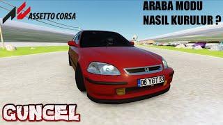 ARABA MODU NASIL KURULUR ? - Honda Civic - Assetto Corsa